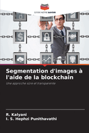 Segmentation d'images  l'aide de la blockchain