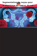 Segmentation du noyau pour le dpistage du cancer du col de l'utrus par frottis cervical