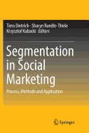Segmentation in Social Marketing: Process, Methods and Application
