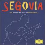 Segovia: The American Decca Recordings, Vol. 1 - Andrs Segovia (guitar)