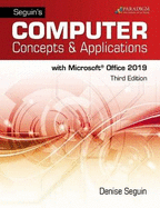 Seguin's Computer Concepts & Applications for Microsoft Office 365, 2019: Text