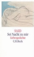 SEI Nacht Zu Mir: Liebesgedichte