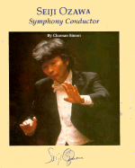 Seiji Ozawa: Symphony Conductor - Simon, Charnan