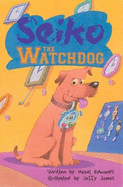 Seiko the Watchdog