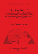 Sein Zum Tode.: Untersuchungen zu den gesellschaftlichen Strukturen anhand der Nekropolen und Graber der protogeometrischen und geometrischen Epoche aus Mittel-und Ostkreta