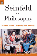 Seinfeld and Philosophy: A Book about Everything and Nothing (Large Print 16pt)