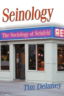 Seinology: The Sociology of Seinfeld