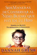Seis Maneras de Conservar El Nio Bueno Que Hay En Tu Hijo - Serie Favoritos