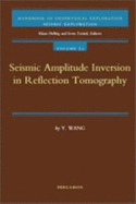 Seismic Amplitude Inversion in Reflection Tomography - Wang, Yanghua