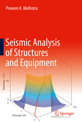 Seismic Analysis of Structures and Equipment - Malhotra, Praveen K