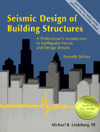 Seismic Design of Building Structures: A Professional's Introduction to Earthquake Forces and Design Details - Lindeburg, Michael R, Pe