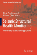 Seismic Structural Health Monitoring: From Theory to Successful Applications