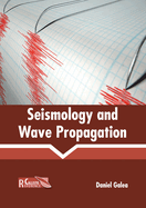 Seismology and Wave Propagation