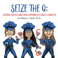 Seize the Q: Criminal Justice Word-Pairs Differing by a Single Character