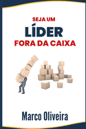 Seja um l?der fora da caixa