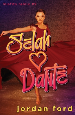 Selah Loves Dante: A YA Forbidden Romance - Ford, Jordan