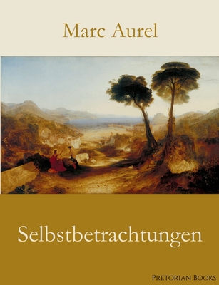 Selbstbetrachtungen - Aurel, Marc