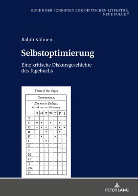 Selbstoptimierung: Eine Kritische Diskursgeschichte Des Tagebuchs - Khnen, Ralph