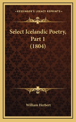 Select Icelandic Poetry, Part 1 (1804) - Herbert, William, MD (Editor)
