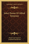 Select Poems of Alfred Tennyson