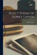 Select Poems of Sidney Lanier