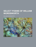 Select Poems of William Wordsworth