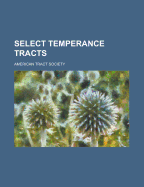 Select Temperance Tracts