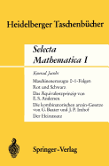 Selecta Mathematica I: Maschinenerzeugte 0-1 Folgen. Rot Und Schwarz. Das quivalenzprinzip.Die Kombinatorischen Arcsin-Gesetze. Der Heiratssatz