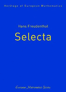 Selecta - Freudenthal, Hans, and Springer, Tonny A. (Editor), and Dalen, Dirk van (Editor)
