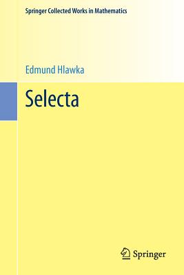 Selecta - Hlawka, Edmund, and Gruber, Peter M (Editor), and Schmidt, Wolfgang M (Editor)