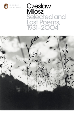 Selected and Last Poems 1931-2004 - Milosz, Czeslaw