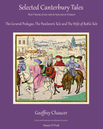 Selected Canterbury Tales: The General Prologue, The Pardoner's Tale, The Wife of Bath's Tale