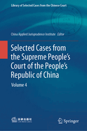 Selected Cases from the Supreme People's Court of the People's Republic of China: Volume 4