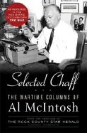 Selected Chaff: The Wartime Columns of Al McIntosh, 1941-1945