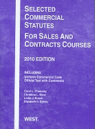 Selected Commercial Statutes for Sales and Contracts Courses, 2010