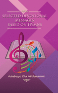 Selected Devotional Messages based on Hymns