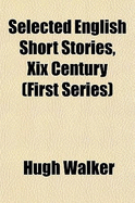 Selected English Short Stories, XIX Century (First Series)