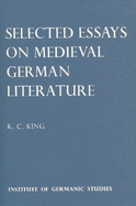 Selected Essays on Medieval German Literature