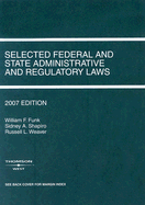 Selected Federal and State Administrative and Regulatory Laws - Funk, William F, and Shapiro, Sidney A, and Weaver, Russell L