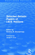 Selected Genetic Papers of J.B.S. Haldane (Routledge Revivals)