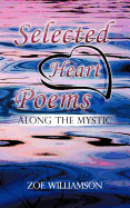 Selected Heart Poems: Along the Mystic