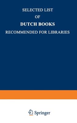 Selected List of Dutch Books Recommended for Libraries - Martinus Nijhoff Publishers