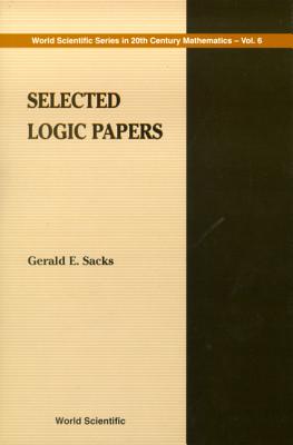 Selected Logic Papers - Sacks, Gerald E (Editor)