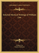 Selected Mystical Writings of William Law