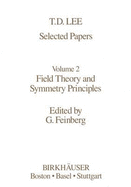 Selected Papers: Field Theory and Symmetry Principles