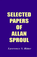 Selected Papers of Allan Sproul