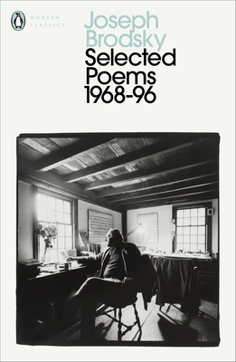 Selected Poems: 1968-1996 - Brodsky, Joseph, and Kjellberg, Ann (Editor)