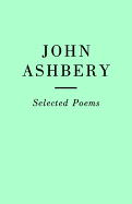 Selected Poems: John Ashbery - Ashbery, John
