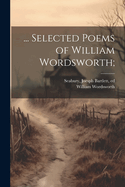 Selected poems of William Wordsworth