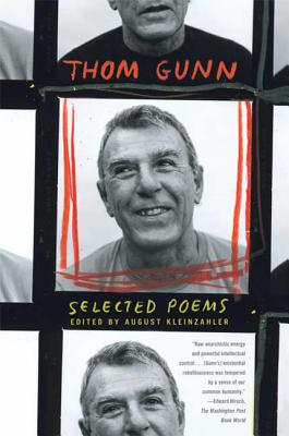 Selected Poems - Gunn, Thom, and Kleinzahler, August (Editor)